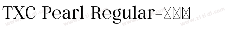 TXC Pearl Regular字体转换 TXC Pearl Regular字体转换